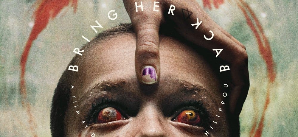 Bring Her Back: Torna da me – La Recensione
