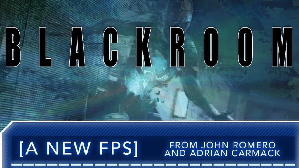 BLACKROOM: JOHN ROMERO E ADRIAN CARMACK ANNUNCIANO IL NUOVO SPARATUTTO