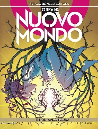 orfani nuovo mondo numero 6: e non avrà paura
