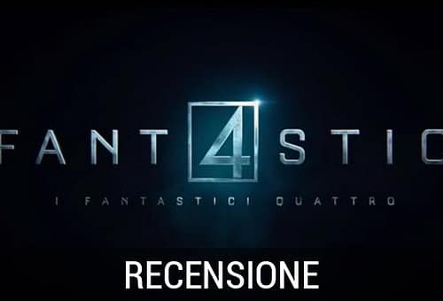 FANTASTICI QUATTRO – Recensione