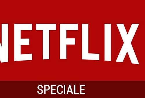 TUTTO QUELLO CHE C’È DA SAPERE SU NETFLIX – N- Files