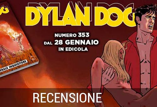 DYLAN DOG N.353 “IL GENERALE INQUISITORE” – Recensione