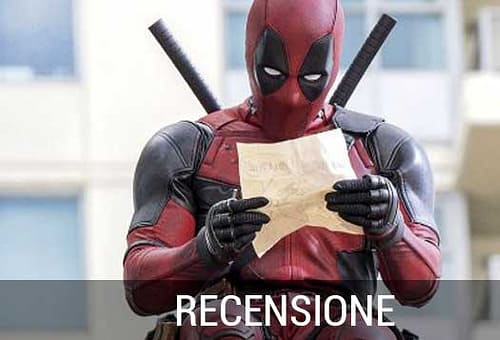 DEADPOOL – Recensione
