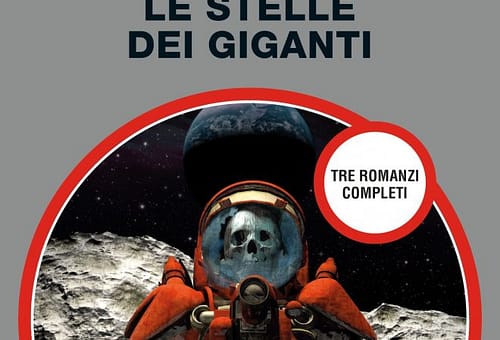 CONSIGLI PER UNA LETTURA DI FANTASCIENZA: LE STELLE DEI GIGANTI