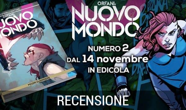 orfani nuovo mondo: madri guerriere