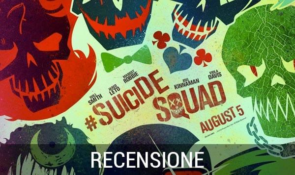 SUICIDE SQUAD – Recensione