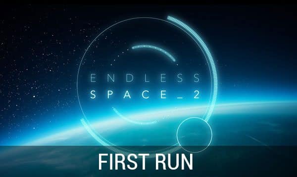 ENDLESS SPACE 2 First Run
