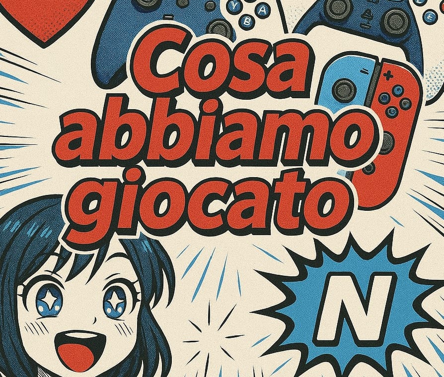 Cosa abbiamo giocato